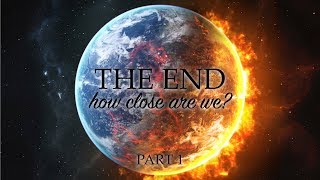 “THE END How Close Are We” Part 1  Pastor Raymond Woodward [upl. by Genna]