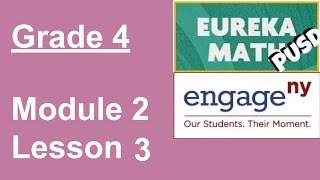 Eureka Math Grade 4 Module 2 Lesson 3 updated [upl. by Baiss303]