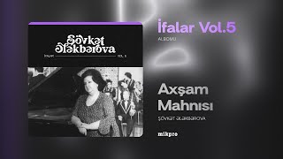 Şövkət Ələkbərova — Axşam Mahnısı Rəsmi Audio [upl. by Renell110]