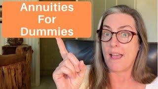 Annuities for Dummies [upl. by Fenwick]