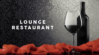 Lounge Restaurant  Cool Music [upl. by Notgnilra857]