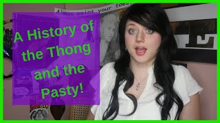 A History of the Thong and the Pasty [upl. by Odnomyar]