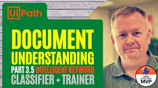 How to use Intelligent Keyword Classifier in UiPath Document Understanding [upl. by Philbrook]