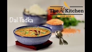 Dal Tadka  Punjabi Style  Chef Kunal  Kunal Kapur Recipe [upl. by Nylekcaj293]