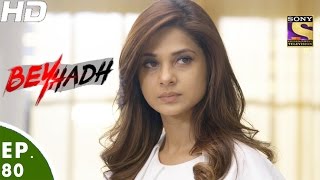 Beyhadh  बेहद  Episode 80  30th January 2017 [upl. by Naloj]