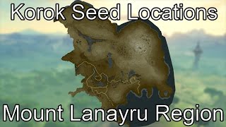 Breath of the Wild Korok Seed Guide  Mount Lanayru Region [upl. by Analaj]