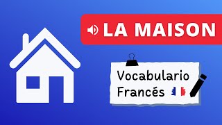 Las Partes De La Casa En Francés La Maison 🏠 Vocabulario Francés [upl. by Honna]