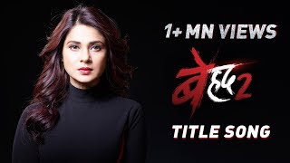 Beyhadh 2  Title Song  Jennifer Winget [upl. by Aelyk]