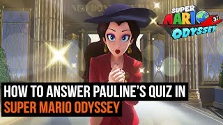 How to answer Pauline’s quiz and find her birthday present in Super Mario Odyssey [upl. by Gean]