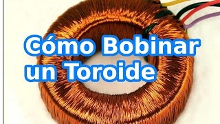 Cómo Bobinar Toroides Manualmente [upl. by Iman]