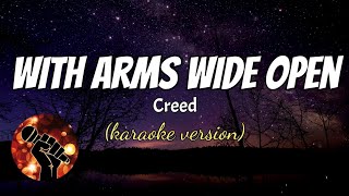 WITH ARMS WIDE OPEN  CREED karaoke version [upl. by Litnahs802]