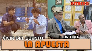 Vivir del Cuento “LA APUESTA” Estreno 21 diciembre 2020 [upl. by Tartaglia]