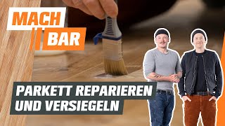 Parkett reparieren und versiegeln  OBI [upl. by Cristionna]