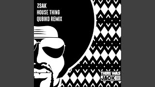 House Thing Qubiko Remix [upl. by Aicirtal]