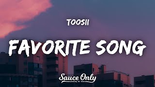 Toosii  Favorite Song Lyrics [upl. by Raimondo]