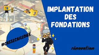 Construire sa maison Implantation des fondations [upl. by Aneehsat]