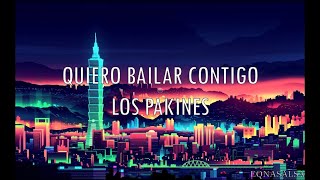 Quiero Bailar Contigo Letra Los Pakines [upl. by Campy461]