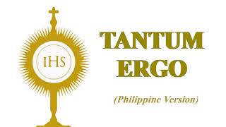 Tantum Ergo Philippine Version Sacrament BlessedSacrament [upl. by Hulbig]