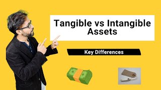 Tangible vs Intangible Assets  Top 3 Differences you Must Know [upl. by Nedi]