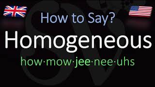 How to Pronounce Homogeneous CORRECTLY Meaning amp Pronunciation [upl. by Oirifrop]