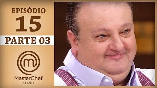 MASTERCHEF BRASIL 13062017  PARTE 3  EP 15  TEMP 04 [upl. by Auof]