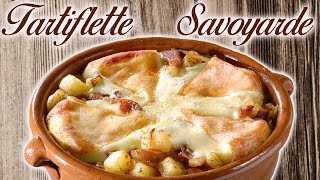 TARTIFLETTE SAVOYARDE  LA VRAI RECETTE [upl. by Katalin]