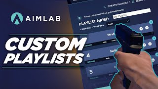 How to set up Custom Playlists in Aim Lab [upl. by Orgell]