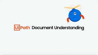 UiPath Document Understanding  Get documents processed intelligently [upl. by Gebelein]