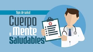 Cuerpo y mente saludable  Tips de Salud [upl. by Burdett]