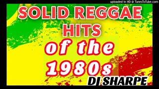 SOLID REGGAE HITS OF THE 1980s Jimmy Riley Karen Smith  Dennis Brown Barrington Levy and more [upl. by Hpesojnhoj]