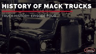 History of Mack Trucks  Truck History Episode 4 [upl. by Annaierb]