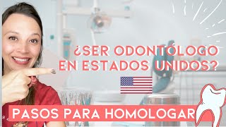 Cómo homologarrevalidar odontología en Estados Unidos [upl. by Schubert]