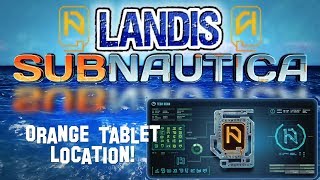 Orange Tablet Location  Subnautica Guides ZP [upl. by Notneuq]