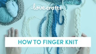 How To Knit  Finger Knit for ABSOLUTE BEGINNERS [upl. by Nele]