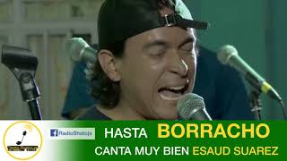 Esaud Suarez Borracho completo HD [upl. by Nador]