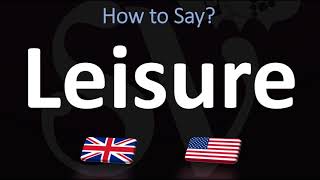 How to Pronounce Leisure 2 WAYS UKBritish Vs USAmerican English Pronunciation [upl. by Notsirt]