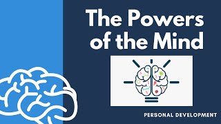 The Powers of the Mind  PERSONAL DEVELOPMENT [upl. by Davilman961]