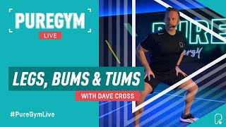 PureGym Live  30 Minute Legs Bums and Tums Class with Dave Cross [upl. by Yert812]