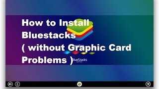 How to Install Bluestacks  Without Graphic Card Problems [upl. by Gerri]