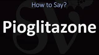 How to Pronounce Pioglitazone CORRECTLY [upl. by Llertal]