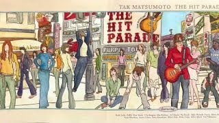 TAK MATSUMOTO  松本孝弘  THE HIT PARADE [upl. by Sven]