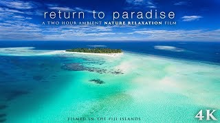 FIJI Tropical Island Nature Scenes 4K No Music 2 HOUR Ambient Film quotReturn to Paradisequot [upl. by Yeldoow]