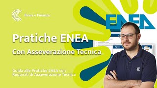 Guida alle Pratiche ENEA con Requisiti di Asseverazione Tecnica Tutto ciò che Devi Sapere [upl. by Lieno]