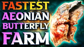 FASTEST Aeonian Butterfly Farm Elden Ring [upl. by Nageem]