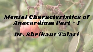 Mentals Anacardium  Part 1  Dr Shrikant Talari [upl. by Sherrie241]