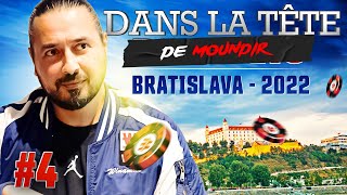 â™ â™Łâ™Ąâ™¦ Dans la TĂŞte de Moundir  WPO Bratislava 2022 4 [upl. by Neils560]