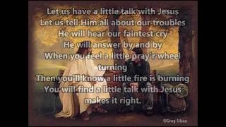 Have A Little Talk With Jesus with Lyrics [upl. by Perrins153]