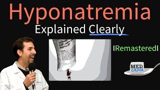 Hyponatremia Explained Clearly Remastered  Electrolyte Imbalances [upl. by Gorga205]