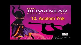 İzmirli Volkan  Acelem Yok  ÇILGIN ROMANLAR [upl. by Tomchay]