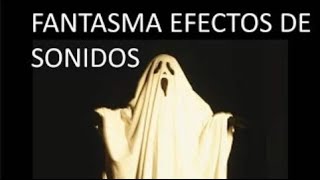 Fantasma Efecto De Sonido hd Free 👻 [upl. by Desdamona]